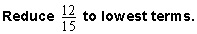 practice_exercise_reduce_12over15.gif