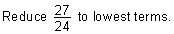 problem_reduce_27over24.gif